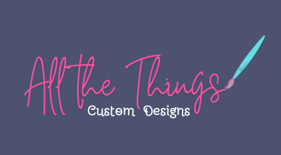 All the Things Custom Designs Gift Card